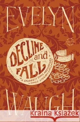 Decline and Fall Evelyn Waugh 9780316216319 Back Bay Books