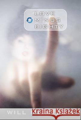 Love Minus Eighty Will McIntosh 9780316217781 Orbit