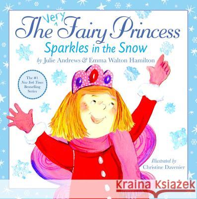 The Very Fairy Princess Sparkles in the Snow Julie Andrews 9780316219631 0