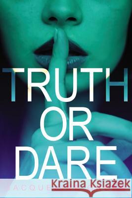 Truth or Dare Jacqueline Green 9780316220354