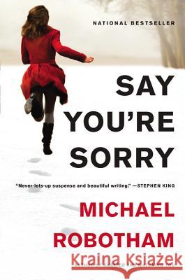 Say You're Sorry Michael Robotham 9780316221238 Mulholland Books
