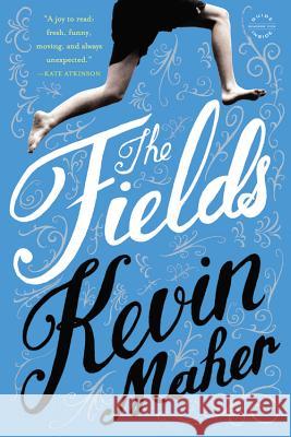 The Fields Kevin Maher 9780316223553 Back Bay Books