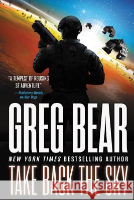 Take Back the Sky Greg Bear 9780316223959 Orbit