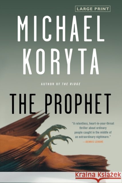 The Prophet (Large type / large print) Michael Koryta 9780316224208 Little Brown and Company