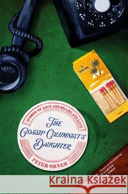 The Gossip Columnist's Daughter Peter Orner 9780316224659
