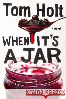 When It's a Jar Tom Holt 9780316226127 Orbit