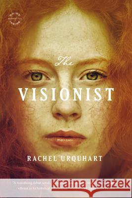 The Visionist Rachel Urquhart 9780316228107 Back Bay Books