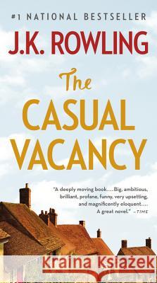The Casual Vacancy J. K. Rowling 9780316228541 Little Brown and Company