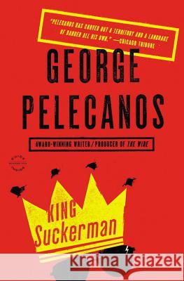 King Suckerman George Pelecanos 9780316235136