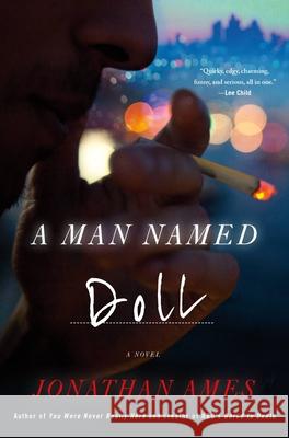 A Man Named Doll Jonathan Ames 9780316241601 Mulholland Books