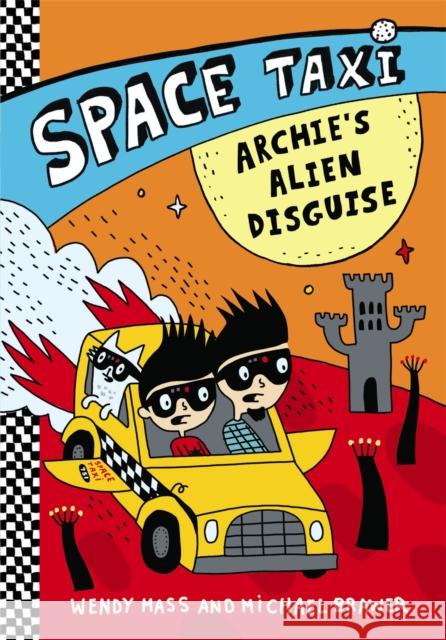 Space Taxi: Archie's Alien Disguise Mass, Wendy 9780316243285 Little, Brown Books for Young Readers