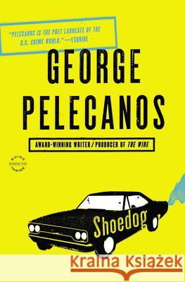 Shoedog George Pelecanos 9780316246569