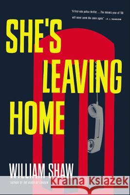 She's Leaving Home William Shaw 9780316246859