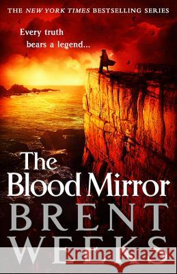 The Blood Mirror Brent Weeks 9780316251327 Orbit