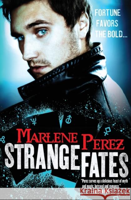 Strange Fates Marlene Perez 9780316251563 Orbit