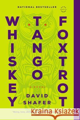 Whiskey Tango Foxtrot David Shafer 9780316252652