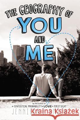 The Geography of You and Me Jennifer E. Smith 9780316254762 Poppy Books