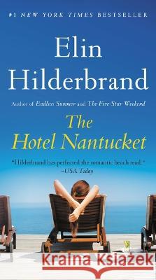 The Hotel Nantucket Elin Hilderbrand 9780316258937 Little Brown and Company