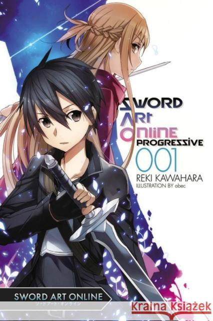 Sword Art Online Progressive 1 (light novel) Reki Kawahara 9780316259361 Yen on