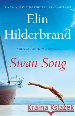 Swan Song Elin Hilderbrand 9780316259484 Back Bay Books