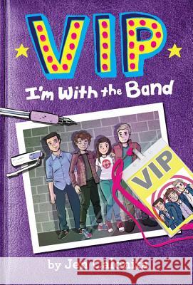 Vip: I'm with the Band Jen Calonita Kristen Gudsnuk 9780316259736 Little, Brown Books for Young Readers