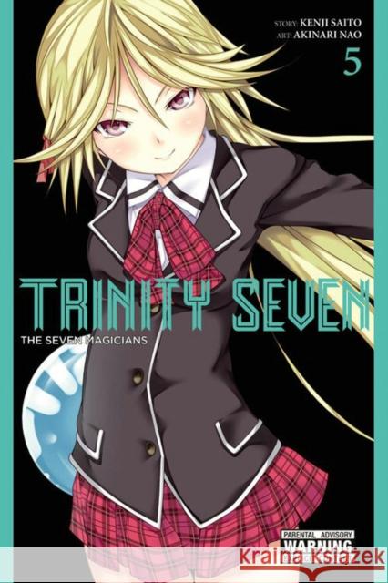Trinity Seven, Volume 5: The Seven Magicians Kenji Saitou Akinari Nao 9780316263702 Yen Press