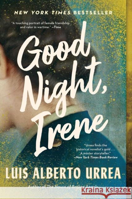 Good Night, Irene: A Novel Luis A Urrea 9780316265959 Back Bay Books