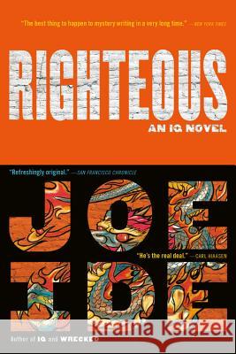 Righteous Joe Ide 9780316267748 Mulholland Books