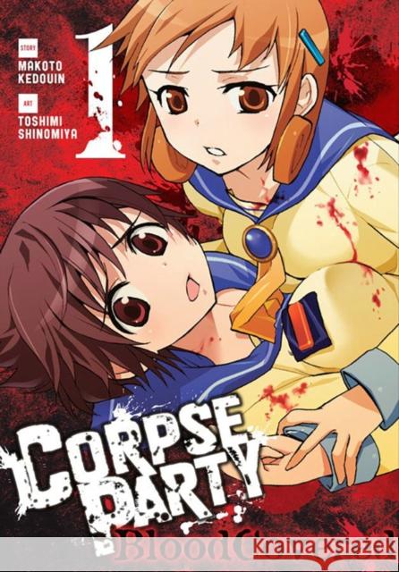 Corpse Party: Blood Covered, Volume 1 Makoto Kedouin Toshimi Shinomiya 9780316272186