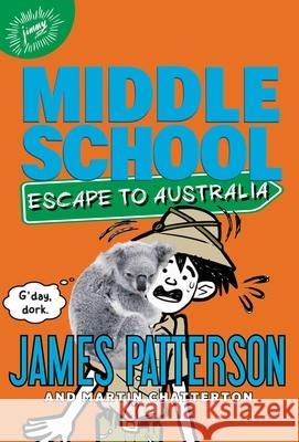 Escape to Australia James Patterson Daniel Griffo 9780316272629 Jimmy Patterson