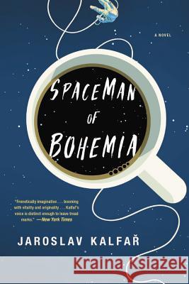 Spaceman of Bohemia Jaroslav Kalfar 9780316273442 Back Bay Books