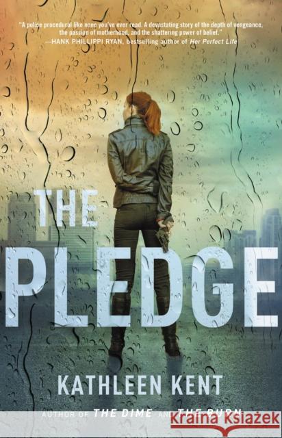 The Pledge Kathleen Kent 9780316280457 Mulholland Books