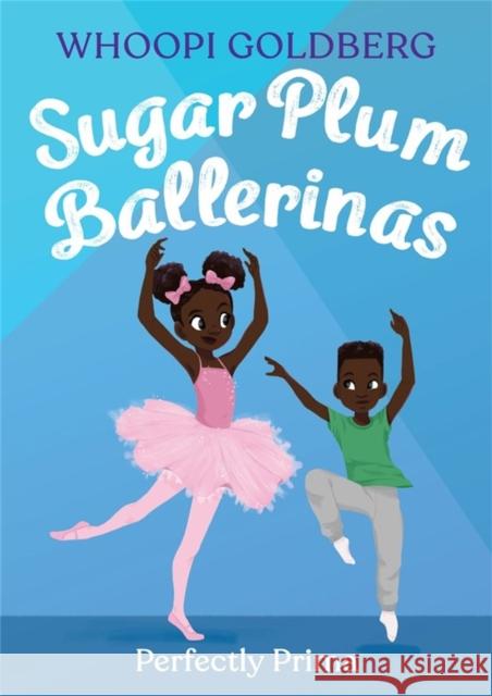 Sugar Plum Ballerinas: Perfectly Prima Whoopi Goldberg Deborah Underwood Maryn Roos 9780316294638 Little, Brown Books for Young Readers