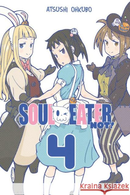 Soul Eater NOT!, Vol. 4 Atsushi Ohkubo 9780316298162