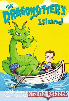 The Dragonsitter's Island Josh Lacey Garry Parsons 9780316299084 Little, Brown Books for Young Readers