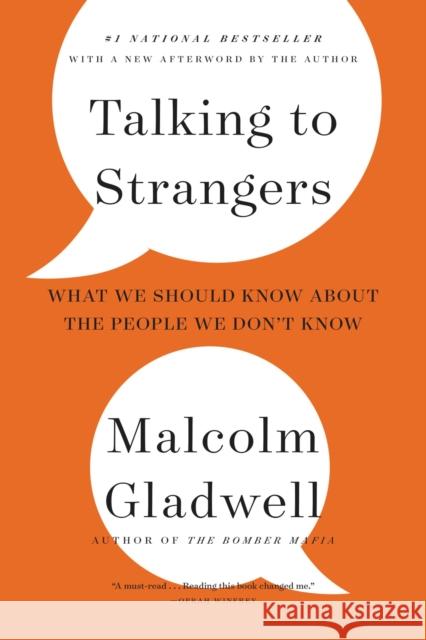 Talking to Strangers: What We Should Know about the People We Don't Know Malcolm Gladwell 9780316299220