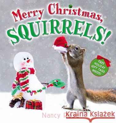 Merry Christmas, Squirrels! Nancy Rose 9780316302579