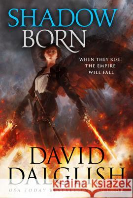Shadowborn David Dalglish 9780316302777 Orbit