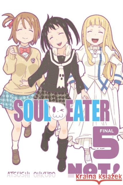 Soul Eater NOT!, Vol. 5 Atsushi Ohkubo 9780316305020