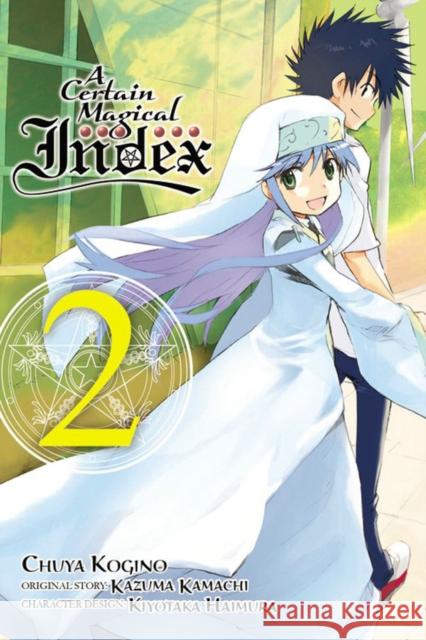A Certain Magical Index, Vol. 2 (Manga) Kazuma Kamachi Chuya Kogino 9780316305068 Yen Press