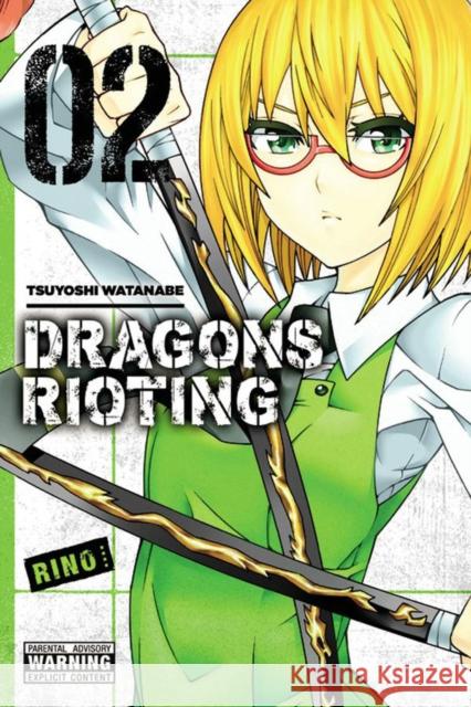 Dragons Rioting, Vol. 2 Tsuyoshi Watanabe 9780316308779 Yen Press