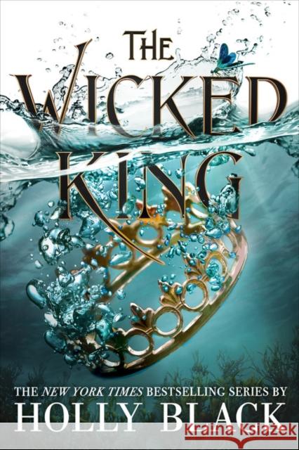 The Wicked King Holly Black 9780316310321 Little, Brown Books for Young Readers