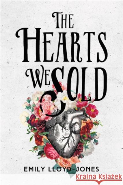The Hearts We Sold Emily Lloyd-Jones 9780316314558