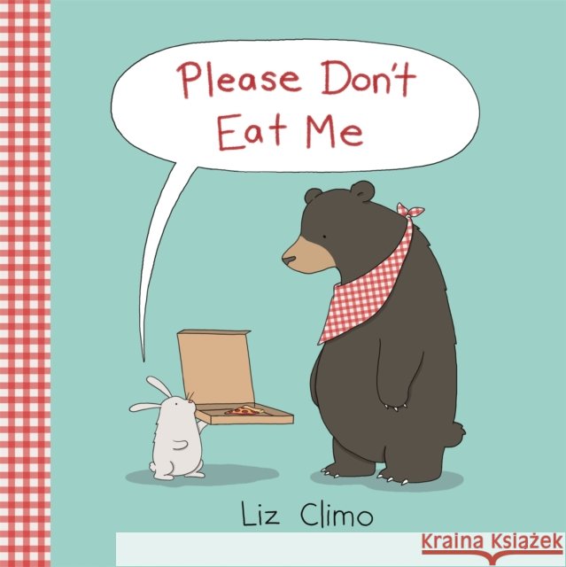 Please Don't Eat Me Liz Climo 9780316315258 Little, Brown & Company