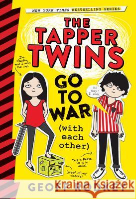 The Tapper Twins Go to War (with Each Other) Geoff Rodkey 9780316315975 Little, Brown Books for Young Readers