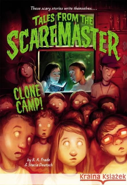 Clone Camp! B. A. Frade 9780316317276 Little, Brown Books for Young Readers