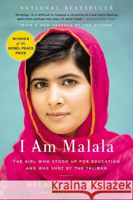 I Am Malala: The Girl Who Stood Up for Education and Was Shot by the Taliban Malala Yousafzai Christina Lamb 9780316322423