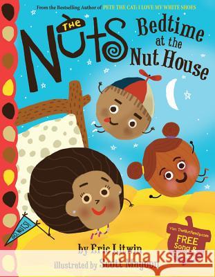 The Nuts: Bedtime at the Nut House Eric Litwin Scott Magoon 9780316322447