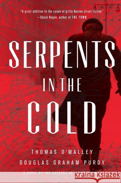 Serpents in the Cold Thomas O'Malley Douglas Graha 9780316323451 Mulholland Books