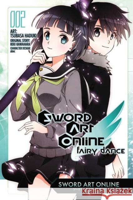 Sword Art Online: Fairy Dance, Vol. 2 (Manga) Reki Kawahara Tsubasa Hazuki 9780316336550 Yen Press